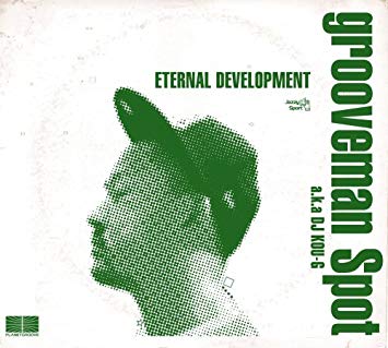 Grooveman Spot / Eternal Development / Something Lake A…